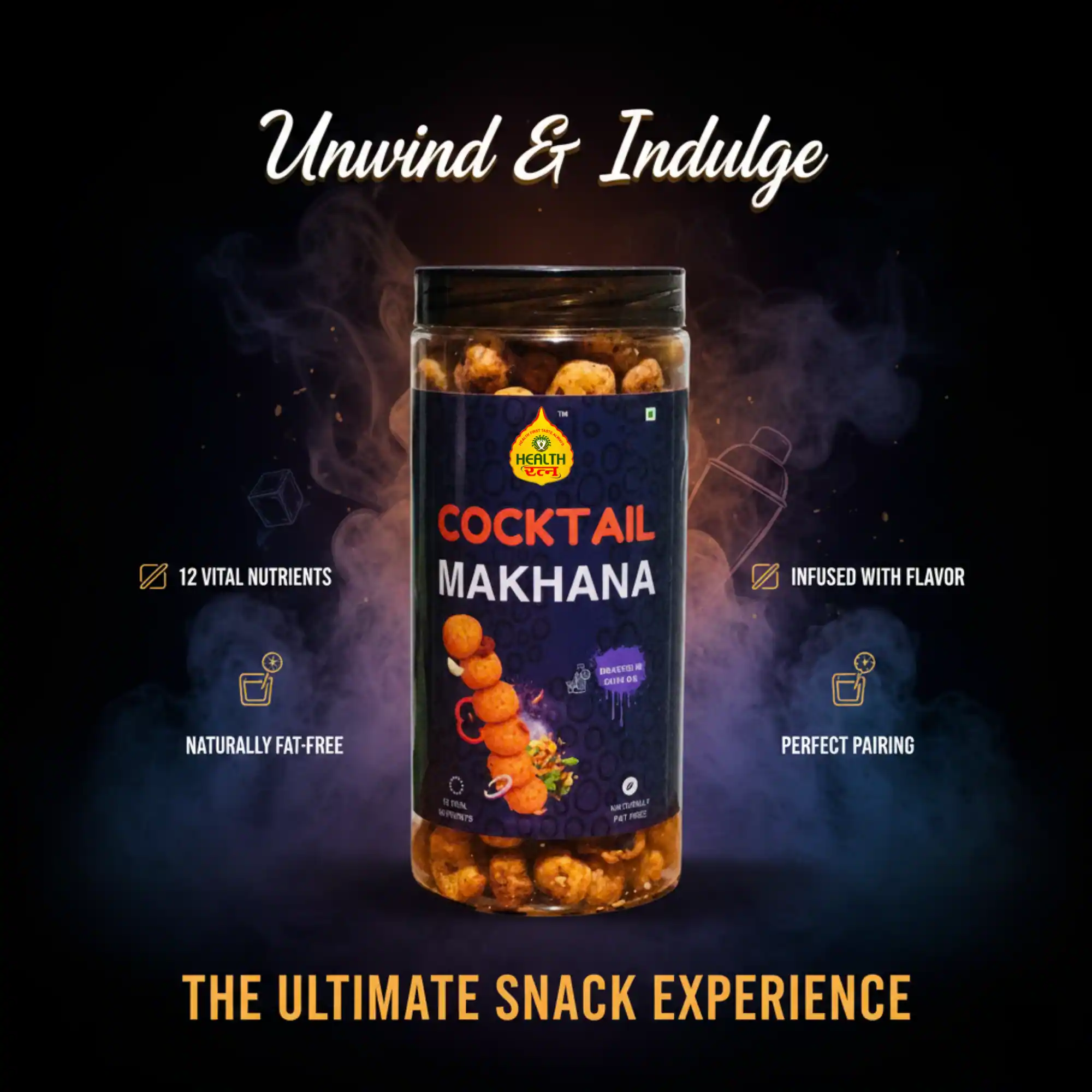 health-ratna-cocktail-makhana-unwind-indulge-lifestyle Health Ratna Cocktail Makhana lifestyle graphic with "Unwind & Indulge" theme for ultimate snacking.